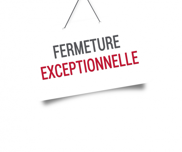 FermetureExeptionnelle